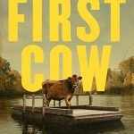 Movie Review: ‘First Cow’