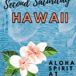 Temecula celebrates Hawaii in 2020 Second Saturday at Home celebration in August