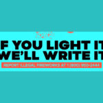 Keep Independence Day safe and remember, ‘If You Light It, We’ll Write It’