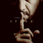Movie review: ‘Speak No Evil’