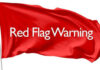 URGENT: Red Flag Warning, Wind Warning issued for